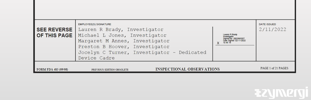 Michael L. Jones FDA Investigator Margaret M. Annes FDA Investigator Preston B. Hoover FDA Investigator Jocelyn C. Turner FDA Investigator Lauren R. Brady FDA Investigator Lauren R. Howell FDA Investigator 