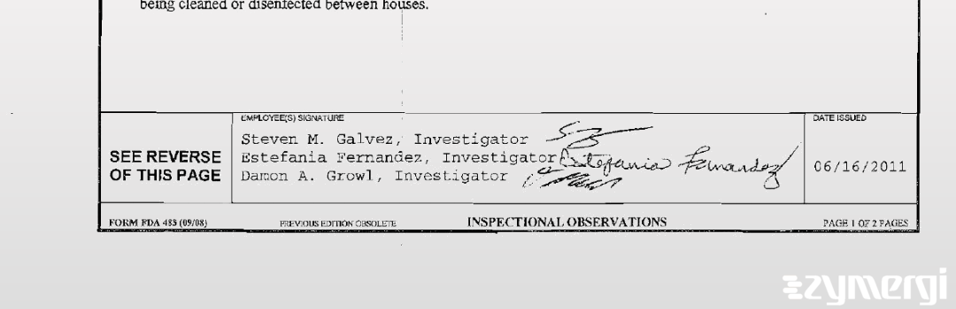 Estefania Fernandez FDA Investigator Damon A. Growl FDA Investigator Steven M. Galvez FDA Investigator 