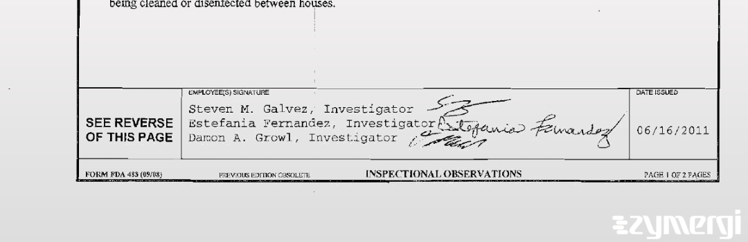 Estefania Fernandez FDA Investigator Damon A. Growl FDA Investigator Steven M. Galvez FDA Investigator