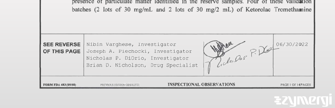 Joseph A. Piechocki FDA Investigator Brian D. Nicholson FDA Investigator Nicholas P. Diorio FDA Investigator Nibin Varghese FDA Investigator 