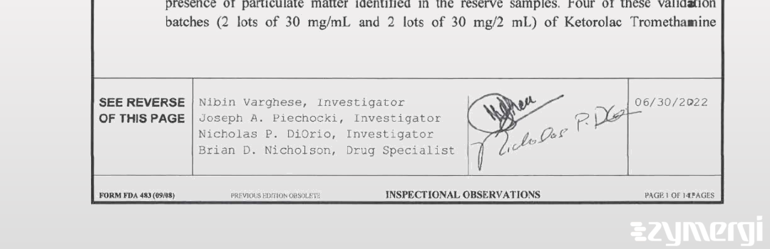 Joseph A. Piechocki FDA Investigator Brian D. Nicholson FDA Investigator Nicholas P. Diorio FDA Investigator Nibin Varghese FDA Investigator