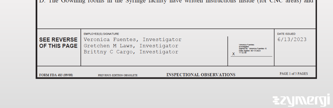 Veronica Fuentes FDA Investigator Gretchen M. Laws FDA Investigator Brittny C. Cargo FDA Investigator 