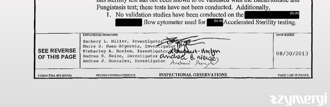 Marie B. Buen-Bigornia FDA Investigator Zachery L. Miller FDA Investigator Andrea S. Heise FDA Investigator Kimberley A. Hoefen FDA Investigator 