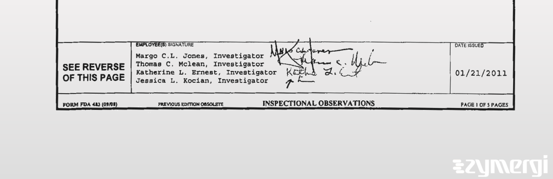 Thomas C. McLean FDA Investigator Margo.C.L. Jones FDA Investigator Katherine L. Arnold FDA Investigator Jessica L. Kocian FDA Investigator