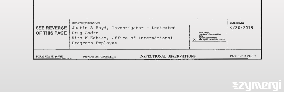 Rita K. Kabaso FDA Investigator Justin A. Boyd FDA Investigator 