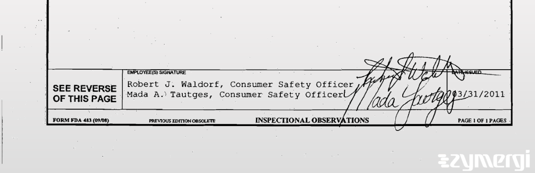 Robert J. Waldorf FDA Investigator Mada A. Tautges FDA Investigator 