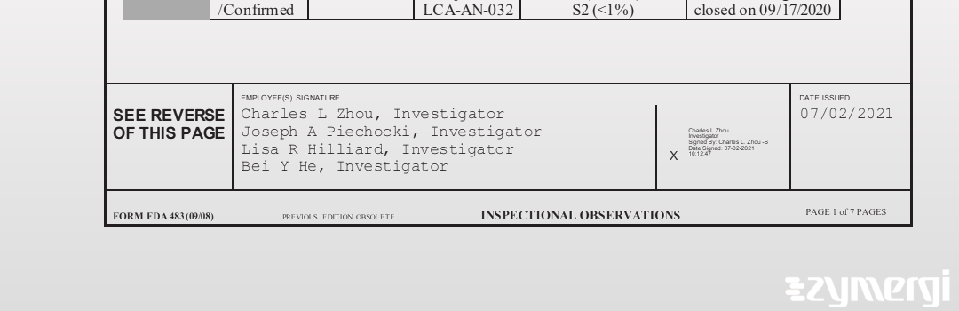 Joseph A. Piechocki FDA Investigator Charles L. Zhou FDA Investigator Bei Y. He FDA Investigator Lisa R. Hilliard FDA Investigator 