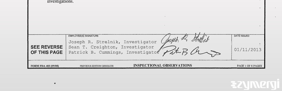 Sean T. Creighton FDA Investigator Joseph R. Strelnik FDA Investigator Patrick B. Cummings FDA Investigator 