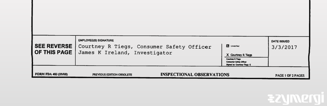 Courtney R. Ingalsbe FDA Investigator James K. Ireland FDA Investigator Courtney R. Tiegs FDA Investigator