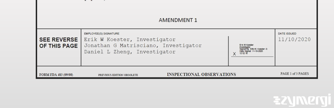 Daniel L. Zheng FDA Investigator Erik W. Koester FDA Investigator Jonathan G. Matrisciano FDA Investigator 