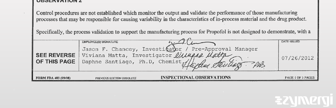 Viviana Matta FDA Investigator Jason F. Chancey FDA Investigator Daphne Santiago FDA Investigator 