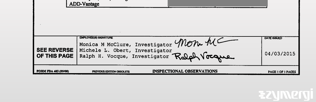 Michele L. Obert FDA Investigator Monica M. McClure FDA Investigator Ralph H. Vocque FDA Investigator 