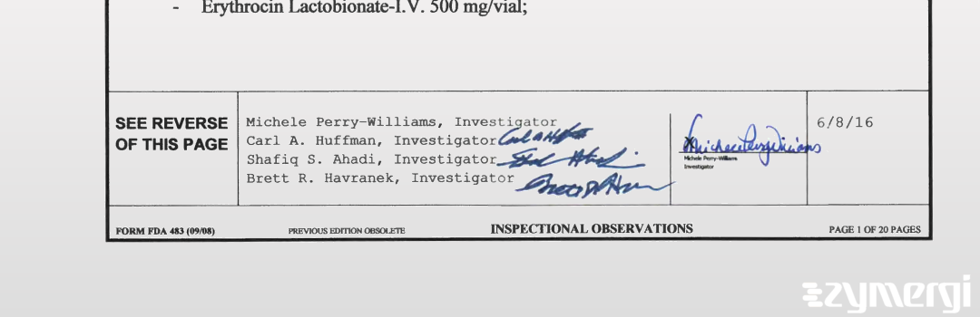 Carl A. Huffman FDA Investigator Shafiq Ahadi FDA Investigator Michele Perry-Williams FDA Investigator Brett R. Havranek FDA Investigator 