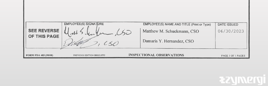 Matthew M. Schuckmann FDA Investigator Damaris Y. Hernandez FDA Investigator