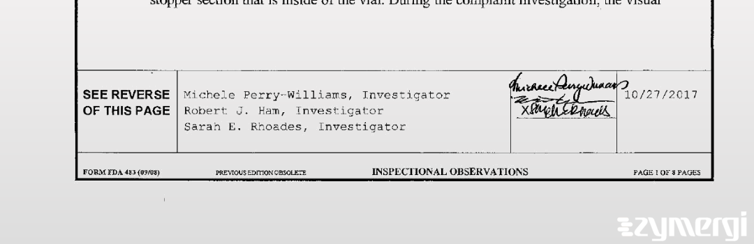 Robert J. Ham FDA Investigator Michele Perry-Williams FDA Investigator Sarah E. Rhoades FDA Investigator Eric M. Padgett FDA Investigator 