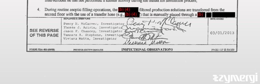 Viviana Matta FDA Investigator Thomas J. Arista FDA Investigator Penny H. McCarver FDA Investigator Jason F. Chancey FDA Investigator Tammara A. Stephens FDA Investigator 