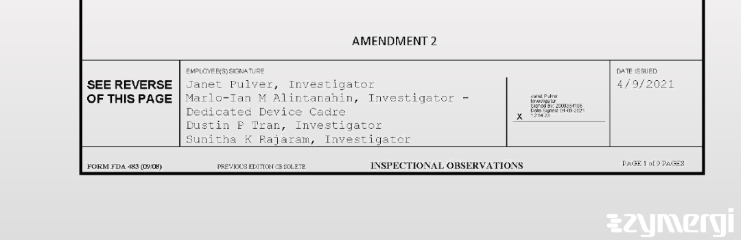 Dustin P. Tran FDA Investigator Sunitha K. Rajaram FDA Investigator Janet Pulver FDA Investigator Marlo-Ian M. Alintanahin FDA Investigator