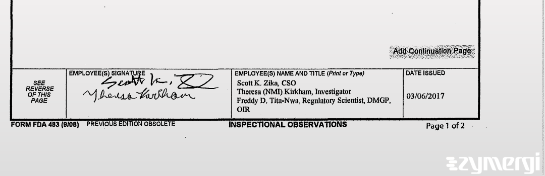 Scott K. Zika FDA Investigator Theresa Kirkham FDA Investigator Freddy D. Tita-Nwa FDA Investigator 