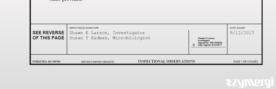 Susan T. Hadman FDA Investigator Shawn E. Larson FDA Investigator