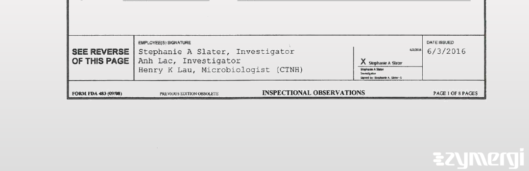 Stephanie A. Slater FDA Investigator Anh Lac FDA Investigator Henry K. Lau FDA Investigator 