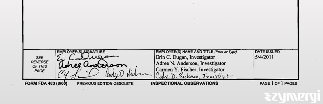 Carmen Y. Fisher FDA Investigator Cody D. Rickman FDA Investigator Bonnie E. Pierson FDA Investigator Erin C. Dugan FDA Investigator Adree N. Anderson FDA Investigator 