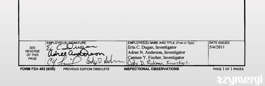 Carmen Y. Fisher FDA Investigator Cody D. Rickman FDA Investigator Bonnie E. Pierson FDA Investigator Erin C. Dugan FDA Investigator Adree N. Anderson FDA Investigator