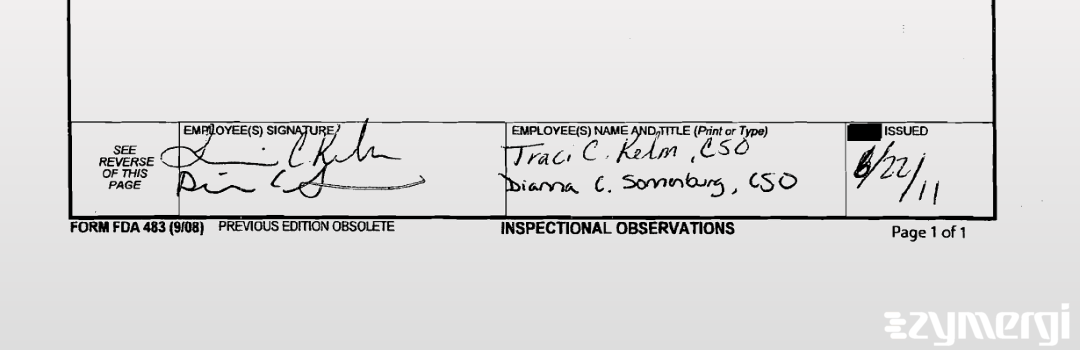 Traci C. Kelm FDA Investigator Dianna C. Sonnenburg FDA Investigator