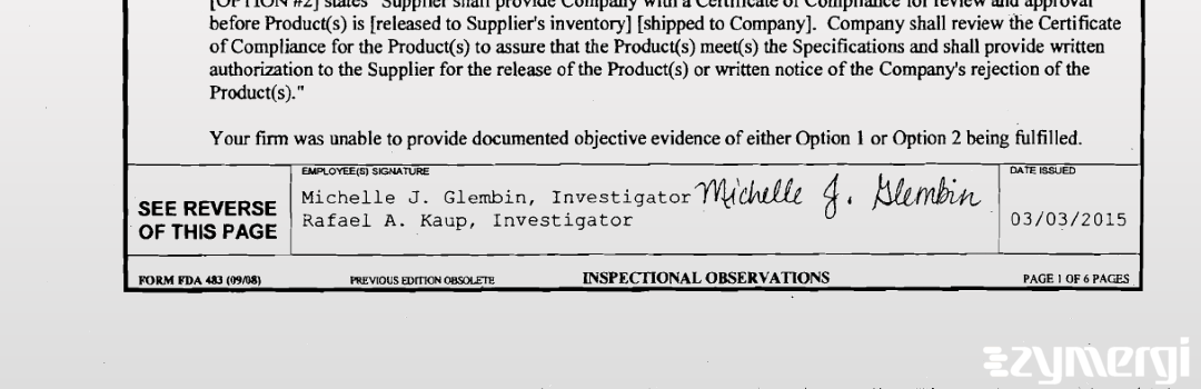 Michelle J. Glembin FDA Investigator Rafael A. Kaup FDA Investigator 