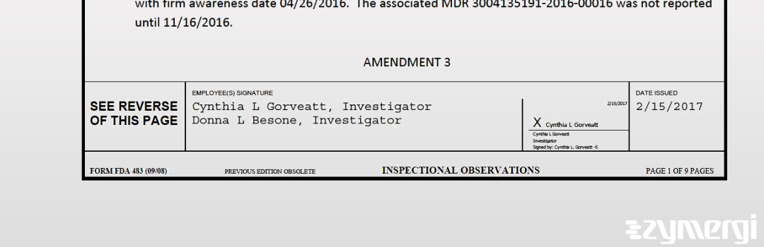Donna L. Besone FDA Investigator Cynthia L. Gorveatt FDA Investigator