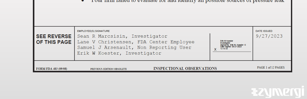 Sean R. Marcsisin FDA Investigator Erik W. Koester FDA Investigator Lane V. Christensen FDA Investigator Samuel J. Arsenault FDA Investigator