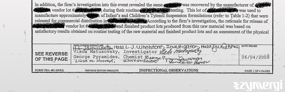 Hala L. Selby FDA Investigator Vlada Matusovsky FDA Investigator George Pyramides FDA Investigator Linda M. Hoover FDA Investigator