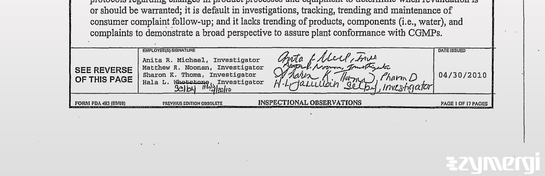 Matthew R. Noonan FDA Investigator Sharon K. Thoma FDA Investigator Anita R. Michael FDA Investigator Vlada Matusovsky FDA Investigator 