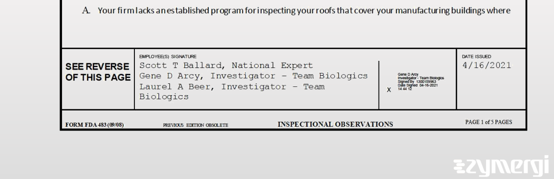 Gene D. Arcy FDA Investigator Scott T. Ballard FDA Investigator Laurel A. Beer FDA Investigator