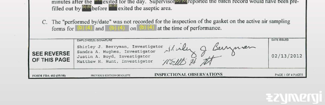 Justin A. Boyd FDA Investigator Sandra A. Hughes FDA Investigator Shirley J. Berryman FDA Investigator Matthew H. Hunt FDA Investigator