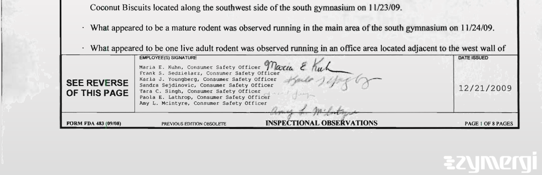 Maria E. Treadwell FDA Investigator Paola E. Lathrop FDA Investigator Karla J. Youngberg FDA Investigator Amy L. McIntyre FDA Investigator Tara C. Singh FDA Investigator Frank S. Sedzielarz FDA Investigator Sandra Sejdinovic FDA Investigator