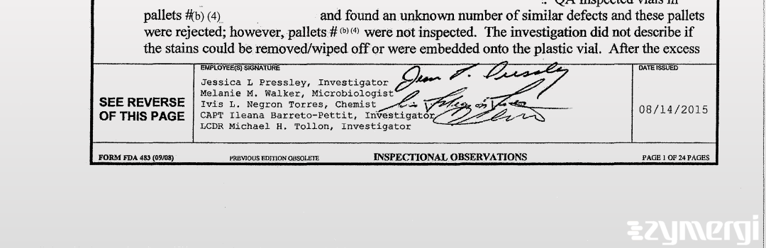 Jessica L. Pressley FDA Investigator Ivis L. Negron Torres FDA Investigator Ileana Barreto-Pettit FDA Investigator Melanie M. Walker FDA Investigator Michael H. Tollon FDA Investigator Negron Torres, Ivis L FDA Investigator