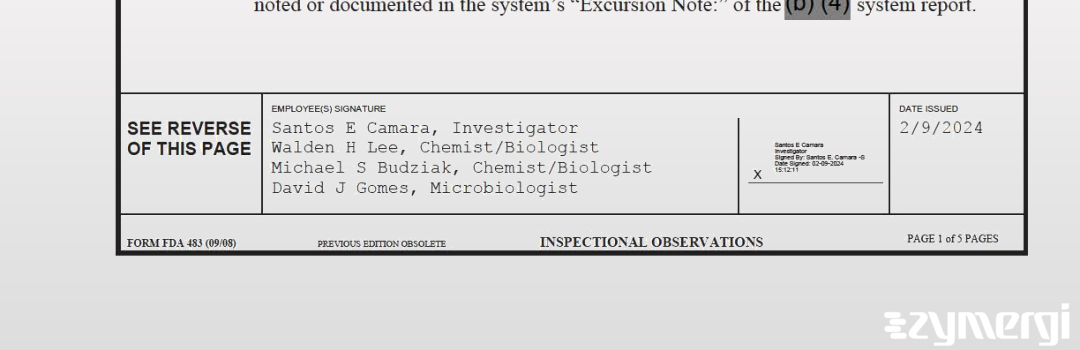 Santos E. Camara FDA Investigator Walden H. Lee FDA Investigator David J. Gomes FDA Investigator Michael S. Budziak FDA Investigator
