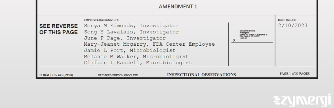 Sonya M. Edmonds FDA Investigator Jamie L. Port FDA Investigator Song Y. Lavalais FDA Investigator June P. Page FDA Investigator Clifton L. Randell FDA Investigator Melanie M. Walker FDA Investigator Mary-Jeanet McGarry FDA Investigator
