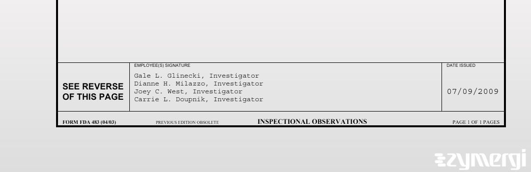 Gale L. Glinecki FDA Investigator Joey C. West FDA Investigator Carrie L. Doupnik FDA Investigator Dianne H. Milazzo FDA Investigator 