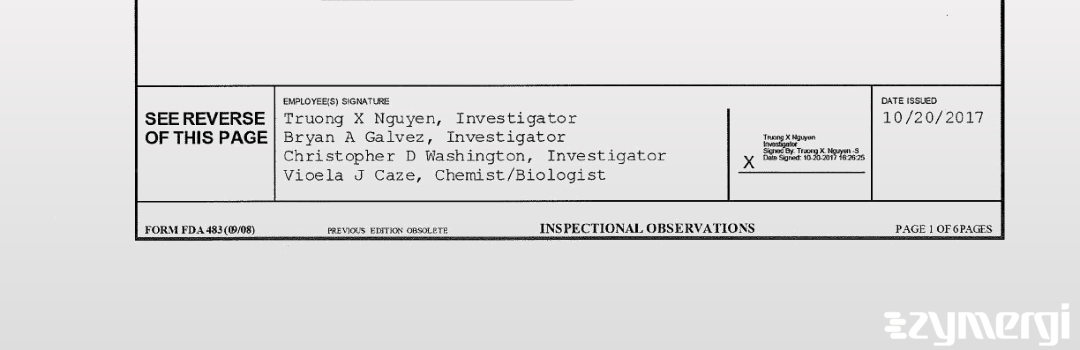 Bryan A. Galvez FDA Investigator Truong X. Nguyen FDA Investigator Vioela J. Caze FDA Investigator Christopher D. Washington FDA Investigator 