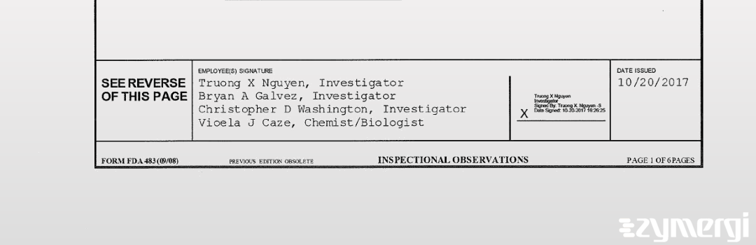 Bryan A. Galvez FDA Investigator Truong X. Nguyen FDA Investigator Vioela J. Caze FDA Investigator Christopher D. Washington FDA Investigator