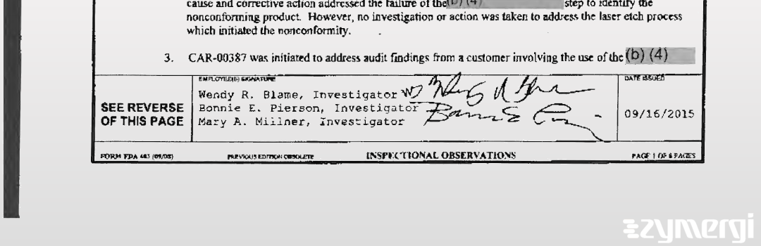 Mary A. Millner FDA Investigator Wendy R. Blame FDA Investigator Bonnie E. Conley FDA Investigator