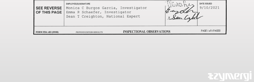 Emma R. Schaefer FDA Investigator Monica C. Burgos Garcia FDA Investigator Sean T. Creighton FDA Investigator Burgos Garcia, Monica C FDA Investigator 