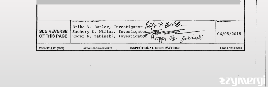 Roger F. Zabinski FDA Investigator Erika V. Butler FDA Investigator Zachery L. Miller FDA Investigator 