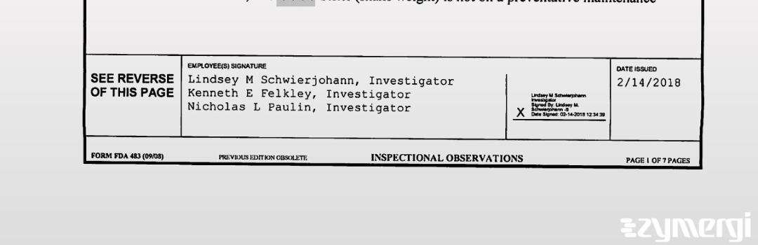 Nicholas L. Paulin FDA Investigator Lindsey M. Schwierjohann FDA Investigator Kenneth E. Felkley FDA Investigator 