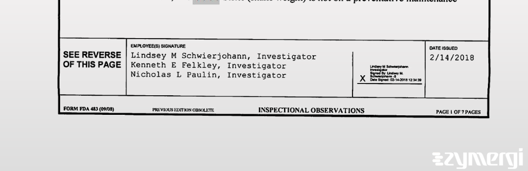 Nicholas L. Paulin FDA Investigator Lindsey M. Schwierjohann FDA Investigator Kenneth E. Felkley FDA Investigator