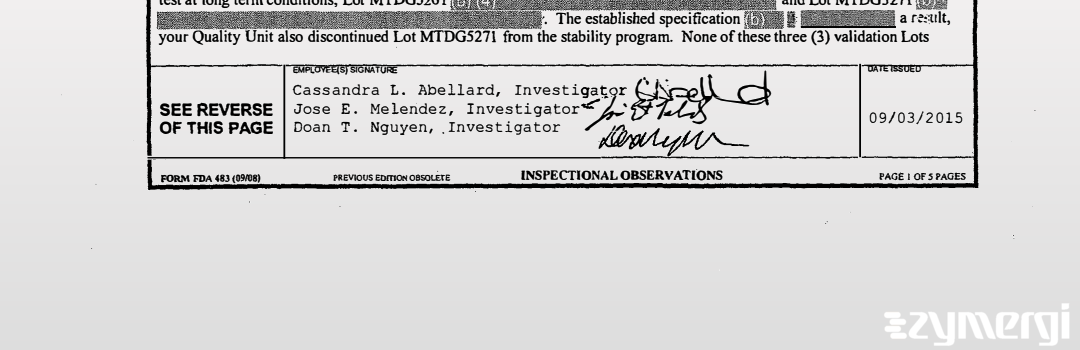 Jose E. Melendez FDA Investigator Cassandra L. Abellard FDA Investigator Doan T. Nguyen FDA Investigator 