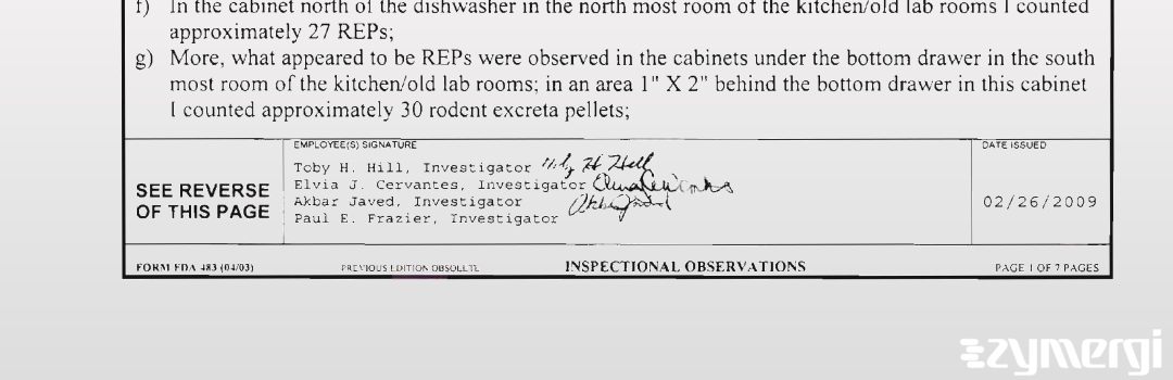 Akbar J. Zaidi FDA Investigator Paul E. Frazier FDA Investigator Toby-Vern H. Hill FDA Investigator Elvia J. Cervantes FDA Investigator 