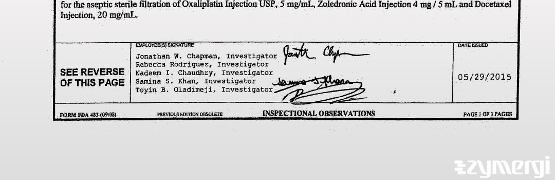 Samina S. Khan FDA Investigator Nadeem I. Chaudhry FDA Investigator Jonathan W. Chapman FDA Investigator Rebecca Rodriguez FDA Investigator Toyin B. Oladimeji FDA Investigator 