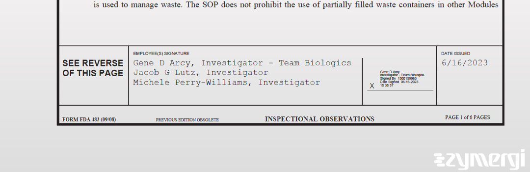 Gene D. Arcy FDA Investigator Jacob G. Lutz FDA Investigator Michele Perry-Williams FDA Investigator 